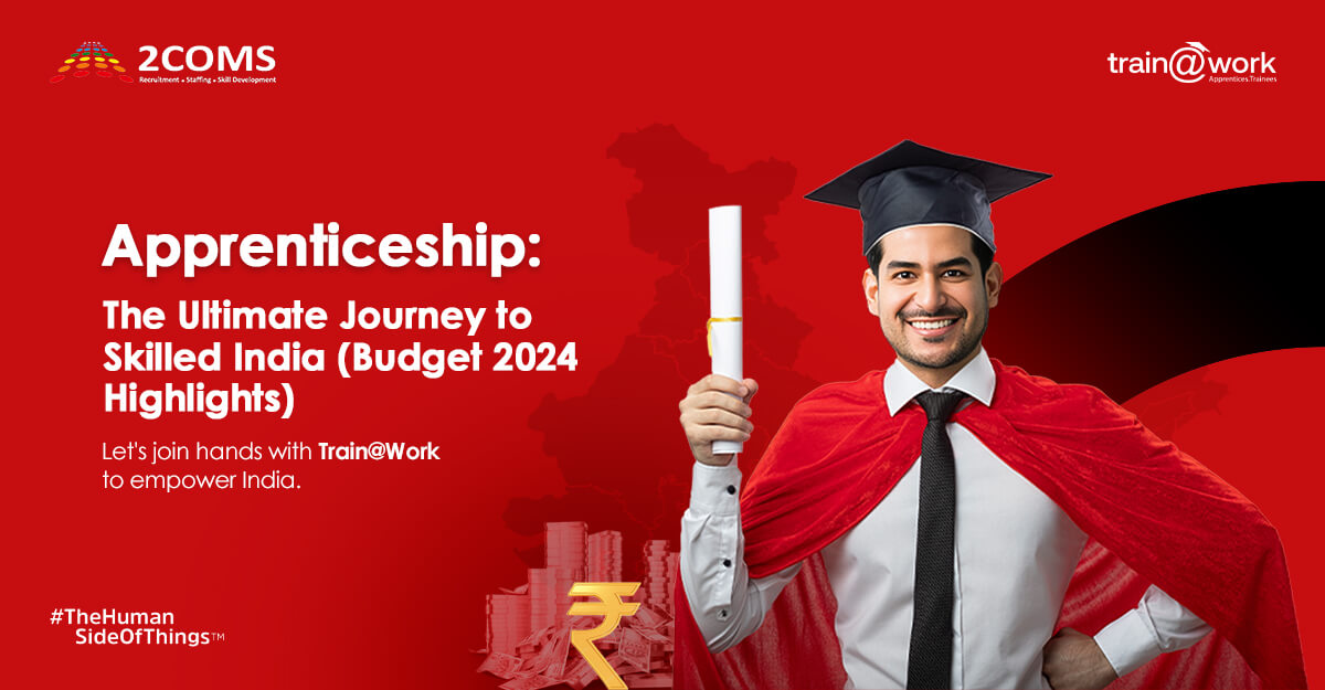 The Ultimate Journey to Skilled India - A Budget 2024 Perspective